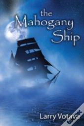 The Mahogany Ship