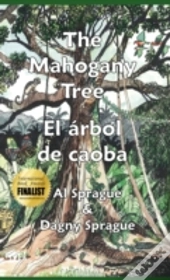 The Mahogany Tree * El Arbol De Caoba