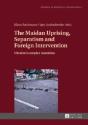 The Maidan Uprising, Separatism And Foreign Intervention - Preview