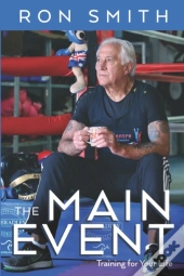 The Main Event: Training For Your Life