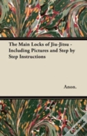 Capa do artigo The Main Locks Of Jiu-Jitsu - Including Pictures And Step By Step Instructions