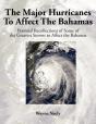 The Major Hurricanes To Affect The Bahamas - Preview