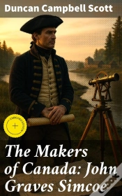 Capa do artigo The Makers Of Canada: John Graves Simcoe