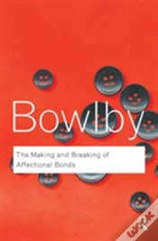 Capa do artigo The Making And Breaking Of Affectional Bonds
