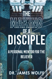 The Making Of A Disciple