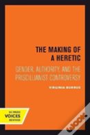 The Making Of A Heretic