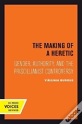 The Making Of A Heretic