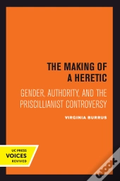 The Making Of A Heretic
