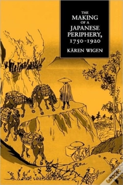 Capa do artigo The Making Of A Japanese Periphery, 1750-1920