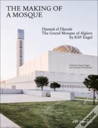 The Making Of A Mosque