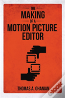 The Making Of A Motion Picture Editor