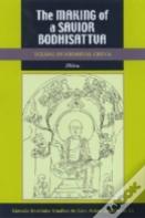 The Making Of A Savior Bodhisattva