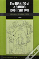 The Making Of A Savior Bodhisattva