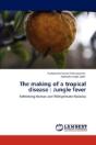 The Making Of A Tropical Disease : Jungle Fever - Preview