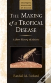 The Making Of A Tropical Disease