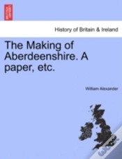 Capa do artigo The Making Of Aberdeenshire. A Paper, Et