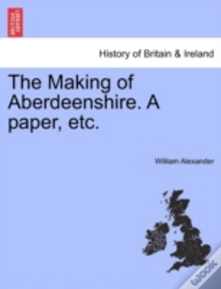 Capa do artigo The Making Of Aberdeenshire. A Paper, Et