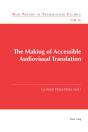 The Making Of Accessible Audiovisual Translation - Preview