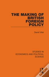 The Making Of British Foreign Policy