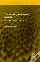 The Making Of Eastern Europe
