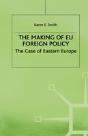 The Making Of Eu Foreign Policy - Preview