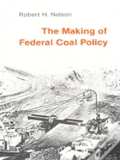 The Making Of Federal Coal Policy