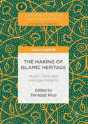 The Making Of Islamic Heritage - Preview