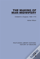 The Making Of Man-Midwifery