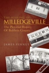 The Making Of Milledgeville