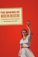 The Making Of Modern Medicine