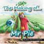 The Making Of... Mr Pie - Preview