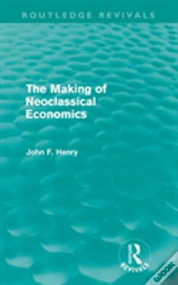 Capa do artigo The Making Of Neoclassical Economics (Routledge Revivals)