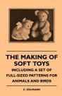 The Making Of Soft Toys - Including A Set Of Full-Sized Patterns For Animals And Birds - Preview