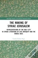 The Making Of Syriac Jerusalem