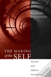 The Making Of The Self: Ancient And Mode
