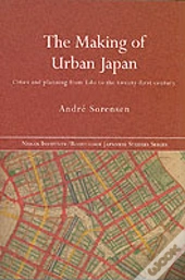 The Making Of Urban Japan