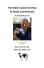 The Male'S Guide On How To Avoid Commitment - Preview