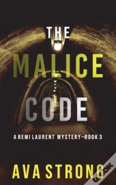 The Malice Code  A Remi Laurent Fbi Susp