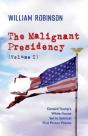 The Malignant Presidency (Volume I) - Preview