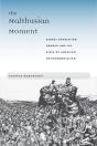 The Malthusian Moment - Preview