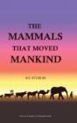 The Mammals That Moved Mankind - Preview
