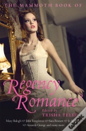 The Mammoth Book Of Regency Romance