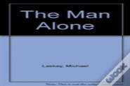 The Man Alone