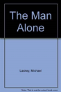 The Man Alone - Preview