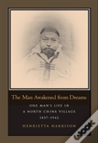 The Man Awakened From Dreams