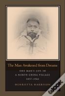 The Man Awakened From Dreams
