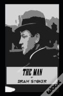 The Man By Bram Stoker (Annotated Edition)