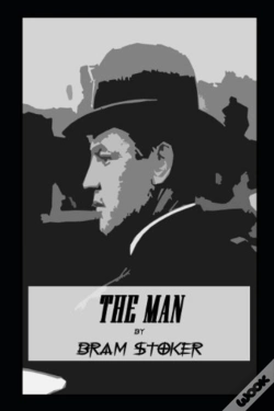 Capa do artigo The Man By Bram Stoker (Annotated Edition)