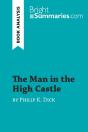 The Man In The High Castle By Philip K. Dick (Book Analysis) : Detailed Summary, Analysis And Reading Guide - Preview