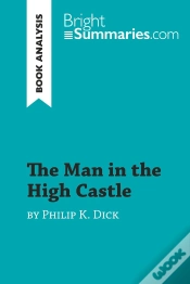 Capa do artigo The Man In The High Castle By Philip K. Dick (Book Analysis) : Detailed Summary, Analysis And Reading Guide